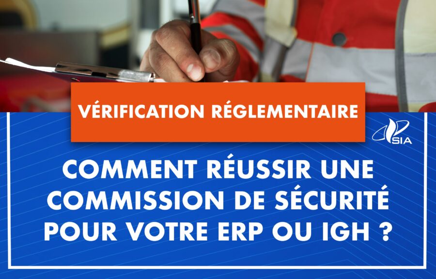 Commission de sécurité : comment la réussir ?